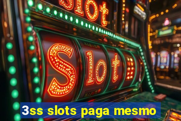 3ss slots paga mesmo